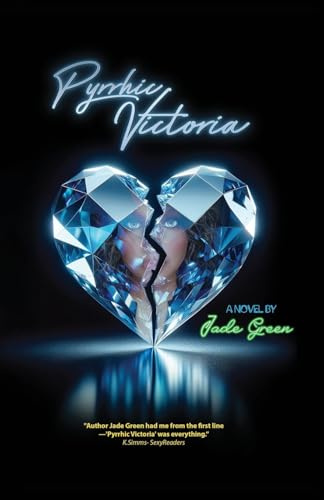 Pyrrhic Victoria (Uncensored Edition Paperback): The Cost of Victory in Love's War (Lust, Love, & Liberation Collection)