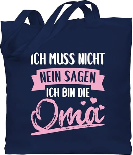 Baumwolltasche - Geschenk - Ich muss nicht nein sagen ich bin die Oma - Rosa/weiß - Unisize - Navy Blau - geschenke für omas kleinigkeit omi beutel oma+jutebeutel tasche grandma stofftasche ein