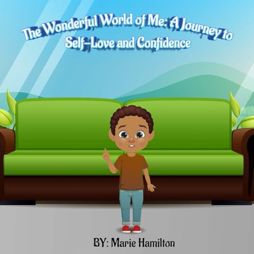 The Wonderful World of Me: A journey to Self-Love and Confidence