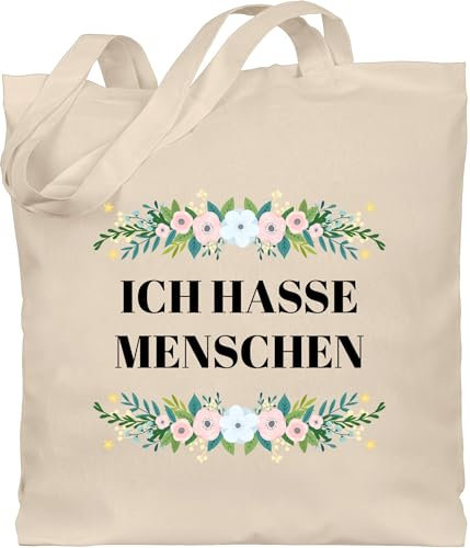 Shirtracer Baumwolltasche - Sprüche Statement mit Spruch - Ich hasse Menschen Floral - Unisize - Naturweiß - beutel+mit+sprüchen+lustig sprueche hate people beutel jutetasche sprüchen blumenmuster