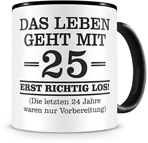 Samunshi® Tasse mit Spruch witzige Geschenke zum 25 Geburtstag Mann Frau Oma Opa Geburtstag Geschenkideen zum 25 Geburtstag schwarz