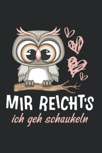 Mir Reichts Ich Geh Schaukeln Eule Grafik Lustiger Spruch Kalender 2022: Eulenlienliebhaber Wochenplaner 2022 Geschenk Lustig Eulenlienliebhaber Bis Ende 2022 1 Woche Pro Seite