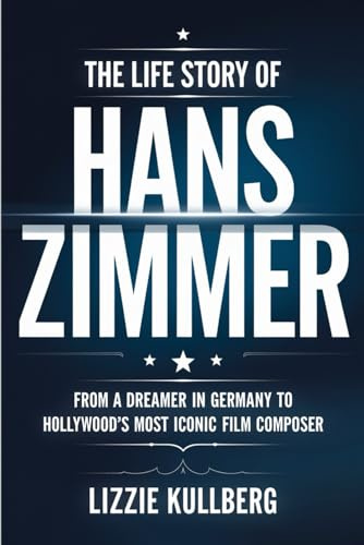 The Life Story of Hans Zimmer: From a Dreamer in Germany to Hollywood’s Most Iconic Film Composer.