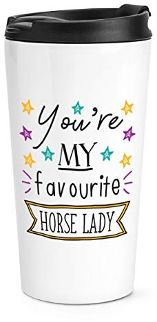 You'Re My Favorit Pferd Lady Reise Becher