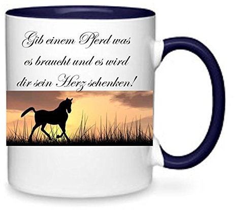Gib einem Pferd was es braucht... - Kaffeetasse mit Motiv, Tasse mit Druck, auch individuell mit Spruch, Foto, Wunschtext, Wunschname (Blau)