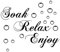 Lchen Soak Relax Enjoy Wandaufkleber PVC Abnehmbar Badezimmer Wandtattoo Home Decal (Schwarz)