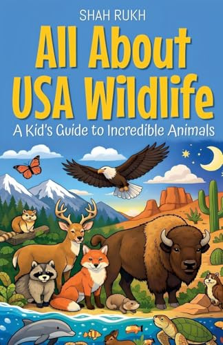 All About USA Wildlife: A Kid's Guide to Incredible Animals (USA Knowledge Books for Kids, Band 2)