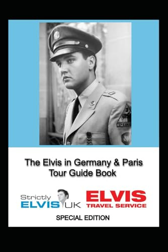 The Elvis in Germany and Paris Guidebook
