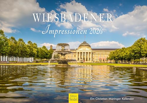 Edition Seidel Premium Kalender Wiesbadener Impressionen 2026 Format DIN A3 Wandkalender Deutschland Hessen Schloss Biebrich Kranzplatz Staatstheater Christian Müringer