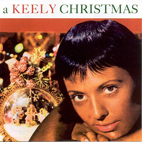A Keely Christmas [ORIGINAL RECORDINGS REMASTERED]