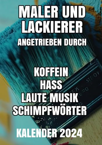 Maler und Lackierer Kalender: Lustige Sprüche für Handwerker auf deinem Kalender