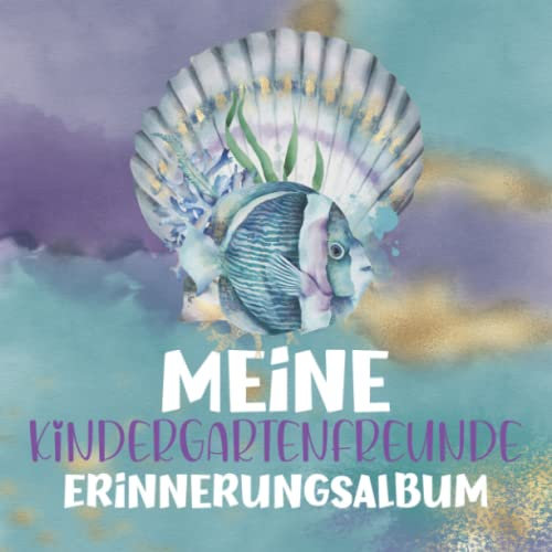 Meine Kindergartenfreunde - Erinnerungsalbum: Für Mädchen und Jungen ab 4 - Meerestiere Freundebuch