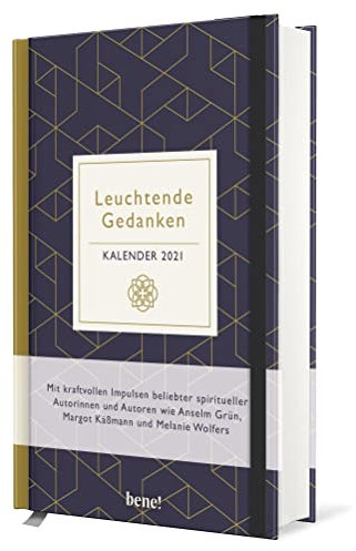Leuchtende Gedanken Buchkalender 2021 (Grafik): Wochenkalender m. inspirierenden Zitaten v. M. Käßmann, N. Wolf, A. Grün u.v.a., Ferientermine & Jahresübersichten 2021/2022, Leseband, 12,5 x 18,5