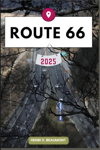 ROUTE 66 REISEFÜHRER: Navigieren Sie wie ein Einheimischer durch Ihr Reiseziel mit Reisetipps, Unterkunftsmöglichkeiten, Restaurants, Top-Attraktionen und mehr. (Abenteuerreisen & Touren)
