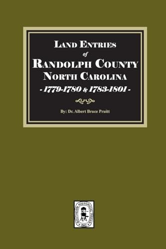 Land Entries of Randolph County, North Carolina, 1779-1780 and 1783-1801