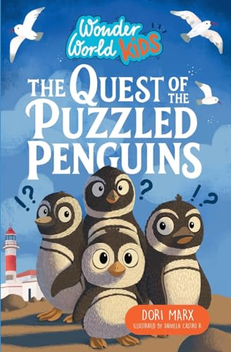 The Quest of the Puzzled Penguins (Wonder World Kids, Band 7)