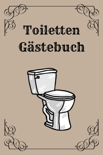Toiletten Gästebuch | lustiges Geschenk: lustiges Geschenk für den Einzug oder für deine Freunde