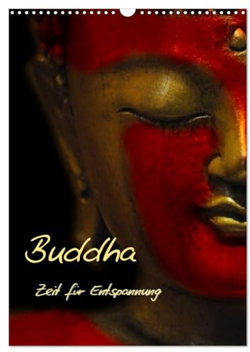 Buddha - Zeit für Entspannung (Wandkalender 2026 DIN A3 hoch), CALVENDO Monatskalender: Wellness für die Seele (CALVENDO Glaube)