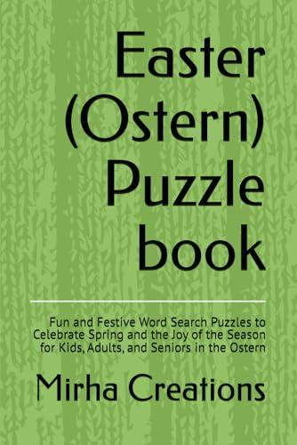 Easter (Ostern) Puzzle book: Fun and Festive Word Search Puzzles to Celebrate Spring and the Joy of the Season for Kids, Adults, and Seniors in the Ostern