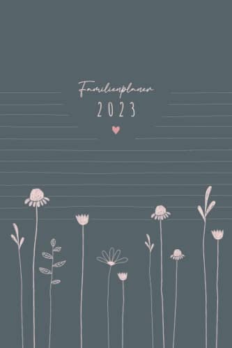 Familienplaner: Treuer Begleiter zum Organisieren des Familienalltags für bis zu 5 Personen in DIN A5 | Viele nützliche Listen und Zusatzseiten | Familienkalender, Familientimer, Familien Organizer