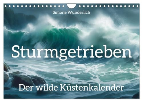Sturmgetrieben - Der wilde Küstenkalender (Wandkalender 2026 DIN A4 quer), CALVENDO Monatskalender: Spüre die Energie der Meeresgewalten! (CALVENDO Natur)