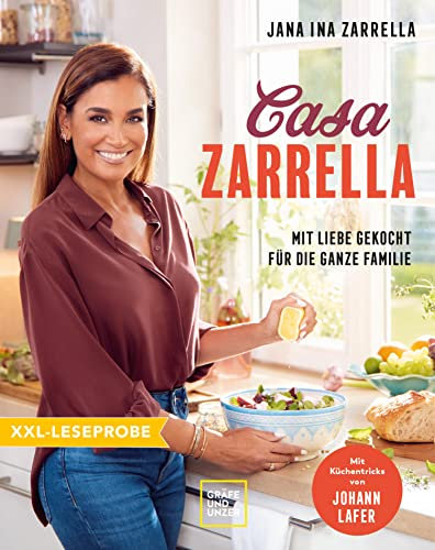 XXL-Leseprobe: Casa Zarrella: Mit Liebe gekocht für die ganze Familie (XXL-Leseproben)