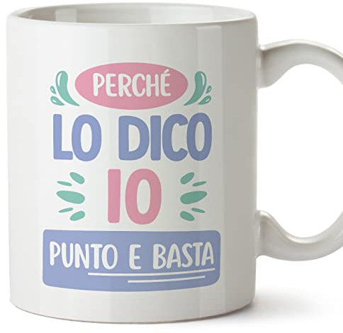 Mugffins Tazza in ceramica per MAMMA/MADRE 11 oz / 350 ml - In italiano - Perché lo dico io punto e basta - Idea regalo per compleanno, anniversario, natale