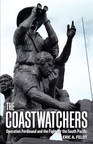 The Coastwatchers: Operation Ferdinand and the Fight for the South Pacific