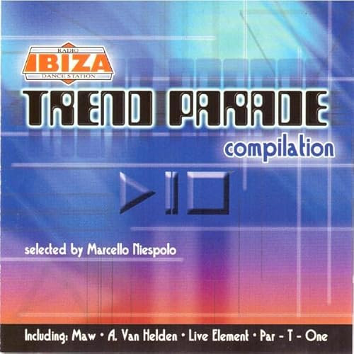 Trend Parade Radio Ibiza Compilation By Marcello Niespolo