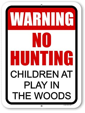 Honey Dew Gifts, Warning No Hunting Children at Play in the Woods, 22,9 x 30,5 cm, Made in USA, Metallschild Post, Warnschilder für Eigentum, Sicherheitsschilder für Kinder, No Trespassing Schilder