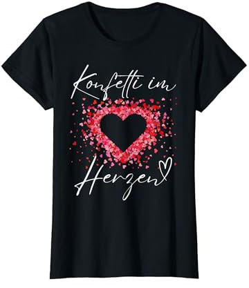 Konfetti im Herzen Fasching Konfetti Kostüm Karneval Outfit T-Shirt