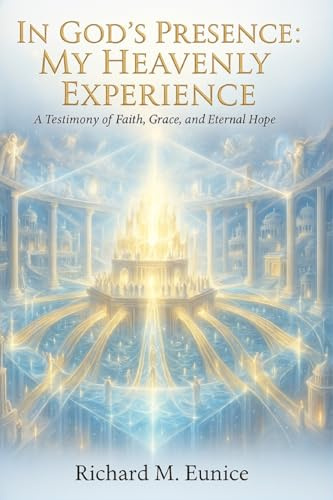 In God's Presence: My Heavenly Experience