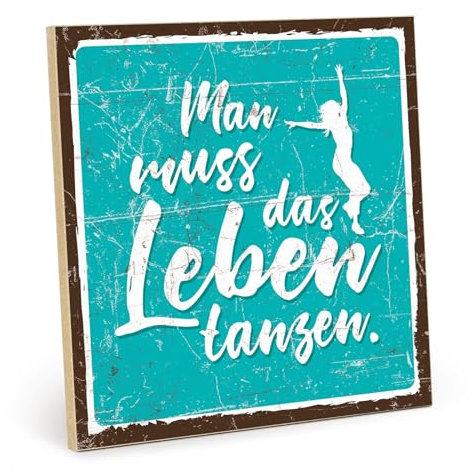 TypeStoff Holzschild mit Spruch – Leben tanzen – im Vintage-Look mit Zitat als Geschenk und Dekoration zum Thema Gelassenheit und Freiheit - HS-00432