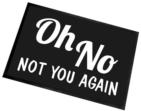 Herzbotschaft Fußmatte | Türmatte mit Spruch | 60x40cm | Oh No - Not You Again | für innen und außen | Vorleger für die Haustür/Flur | Geschenk zur ersten Wohnung | Einweihung