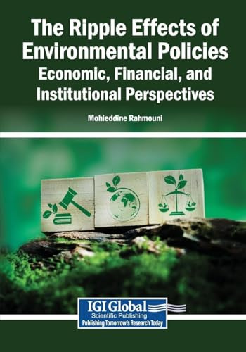 The Ripple Effects of Environmental Policies: Economic, Financial, and Institutional Perspectives
