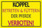 Metall Schild 20x30cm Koppel Betreten & Füttern Pferde Verboten Blechschild