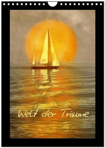 Welt der Träume (Wandkalender 2026 DIN A4 hoch), CALVENDO Monatskalender: Stimmungsvolle, romantische Naturträumereien (CALVENDO Natur)