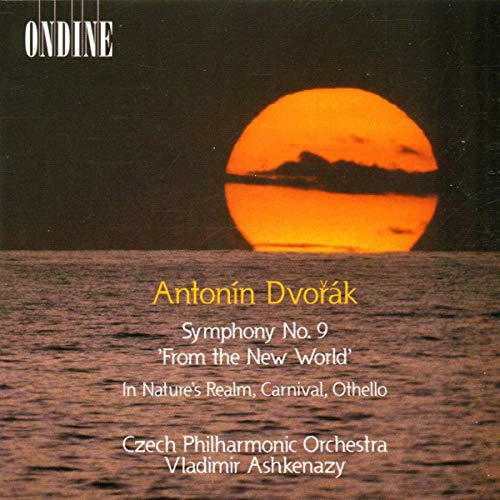 Antonín Dvorák: Sinfonie Nr.9 e-Moll op.95 ,aus der neuen Welt' / Drei Ouvertüren opp.91/92/93
