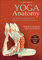 Yoga Anatomy (English Edition)