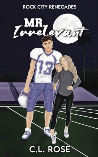Mr. Irrelevant (Rock City Renegades, Band 1)