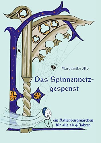 Das Spinnennetzgespenst: Ein Märchen von der Hallenburg