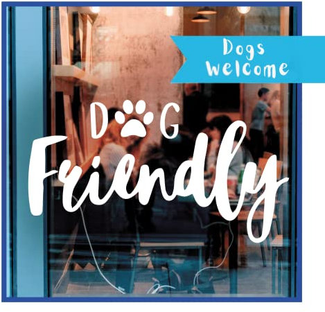 Dog Friendly Dogs Welcome Window Sign Stickers for Pubs Restaurants Coffee Shops Pet Friendly Decal