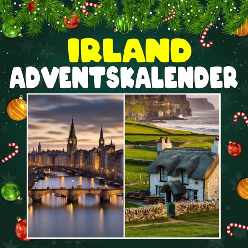 Irland adventskalender: 24 täglich faszinierende Irland-Fakten und spektakuläre Bilder