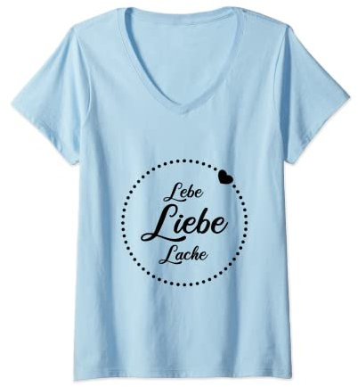 Damen Lebe Liebe Lache trifft genau dein Herz T-Shirt mit V-Ausschnitt