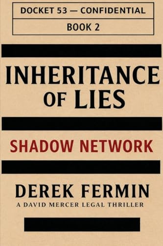 Inheritance of Lies - Shadow Network (David Mercer Legal Thriller, Band 2)