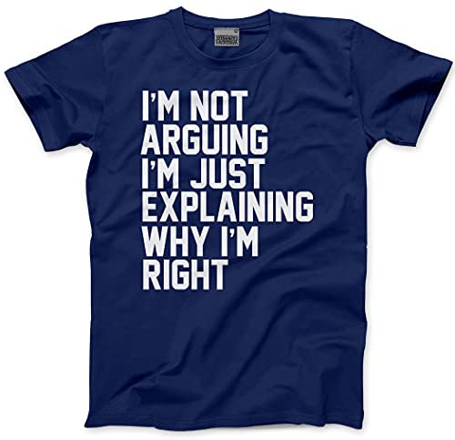 HotScamp Funny T-Shirt I'm Not Arguing I'm Just Explaining Why I'm Right Youth and Men's Unisex T-Shirt - Funny Moody Teen Grumpy Old Navy 12-13 Years