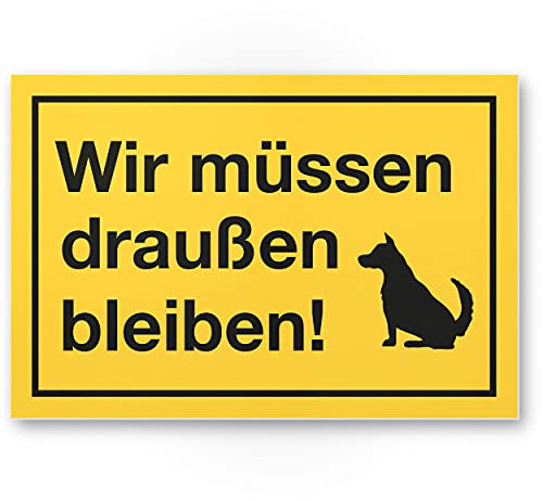 Komma Security Wir müssen draußen bleiben Hunde Schild Hinweisschild Türschild Verbotsschild - Hundeverbot Verbot Hunde - Restaurants Läden Geschäfte Büros