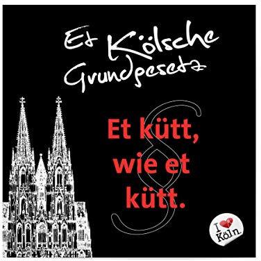 artboxONE Poster 50x50 cm Städte/Köln ET KÜTT WIE ET KÜTT schwarz - Bild Kölner Dom Kölner Dom Kölsches Grundgesetz