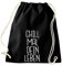 Shirtinstyle Gym Sack Turnbeutel CHILL MAL Dein Leben., Farbe Schwarz
