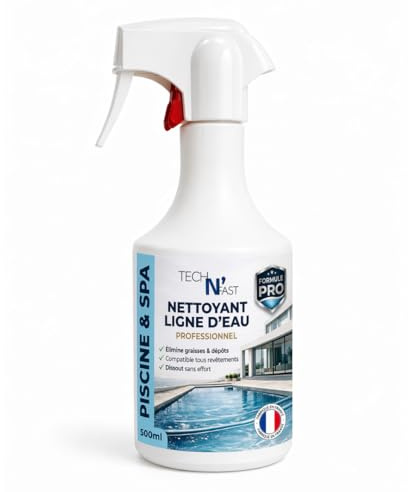Nettoyant Ligne d'eau Piscine 500 ML – Élimine Graisses, Dépôts et Traces – Compatible Liner, Coque Polyester, Carrelage et PVC – Spray Professionnel Fabriqué en France – Tech N'Fast